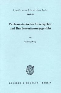 Produktbild: Parlamentarischer Gesetzgeber und Bundesverfassungsgericht.
