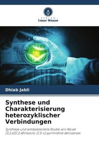 Bild vom Artikel Synthese und Charakterisierung heterozyklischer Verbindungen vom Autor Dhiab Jabli
