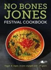 Produktbild: Jones, H: No Bones Jones Festival Cookbook - Veggie & Vegan