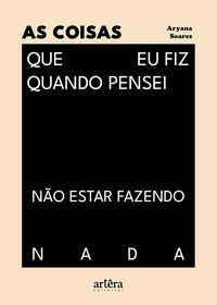 Produktbild: As Coisas Que eu Fiz Quando Pensei N&atilde;o Estar Fazendo Nada