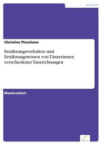 Produktbild: Ern&auml;hrungsverhalten und Ern&auml;hrungswissen von T&auml;nzerinnen verschiedener Tanzrichtungen