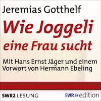 Bild vom Artikel Wie Joggeli eine Frau sucht vom Autor Jeremias Gotthelf