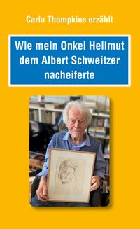 Produktbild: Wie mein Onkel Hellmut dem Albert Schweitzer nacheiferte