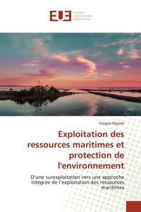 Produktbild: Exploitation des ressources maritimes et protection de l'environnement