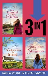Produktbild: Wiedersehen in Irland, Der Himmel &uuml;ber Dublin & Die Freundinnen von Glengarrah (Nur bei uns!)