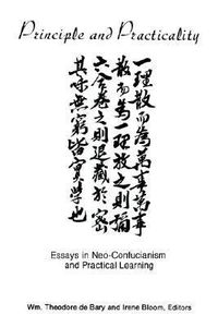 Produktbild: Bary, W: Principle and Practicality - Essays in Neo-Confucia