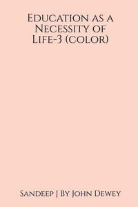 Produktbild: Education as a Necessity of Life-3 (color)