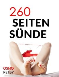 Bild vom Artikel 260 Seiten Sünde | 20 Erotik- und Sexgeschichten | Sammelband vom Autor Osho Petsy