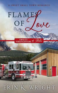 Produktbild: Flames of Love: A Sweet Friends-to-Lovers Romance (Sweet Firefighters of Idaho, #1)