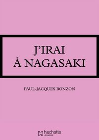 Produktbild: J'irai &agrave; Nagasaki