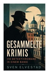 Produktbild: Gesammelte Krimis (10 Detektivromane in einem Band)