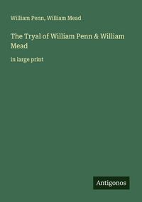 Produktbild: The Tryal of William Penn & William Mead