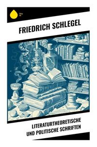 Produktbild: Literaturtheoretische und politische Schriften