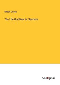 Produktbild: The Life that Now is: Sermons