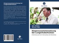 Produktbild: K&ouml;rperzusammensetzung bei Lungentuberkulose:
