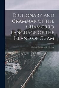 Produktbild: Dictionary and Grammar of the Chamorro Language of the Island of Guam