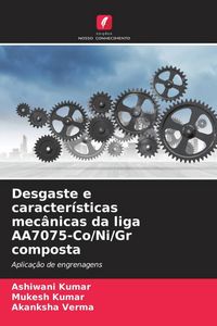 Produktbild: Desgaste e caracter&iacute;sticas mec&acirc;nicas da liga AA7075-Co/Ni/Gr composta