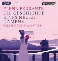 Bild vom Artikel Geschichte eines neuen Namens / Neapolitanische Saga Bd.2 vom Autor Elena Ferrante