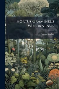 Produktbild: Hortus Gramineus Woburnensis
