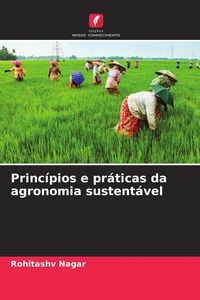 Produktbild: Princ&iacute;pios e pr&aacute;ticas da agronomia sustent&aacute;vel