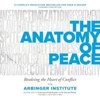 Bild vom Artikel The Anatomy of Peace, Third Edition Lib/E: Resolving the Heart of Conflict vom Autor The Arbinger Institute