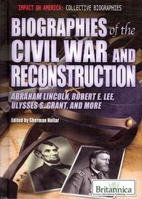 Produktbild: Biographies of the Civil War and Reconstruction: Abraham Lincoln, Robert E. Lee, Ulysses S. Grant, and More