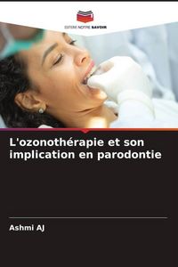 Produktbild: L'ozonoth&eacute;rapie et son implication en parodontie