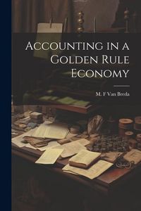 Produktbild: Accounting in a Golden Rule Economy