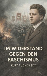 Produktbild: Kurt Tucholsky: Antifaschistische Werke