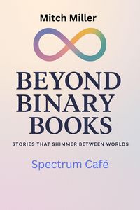 Produktbild: Spectrum Caf&eacute; (Beyond Binary Books, #35)