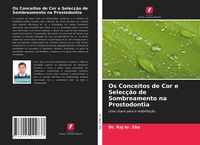 Produktbild: Os Conceitos de Cor e Selec&ccedil;&atilde;o de Sombreamento na Prostodontia