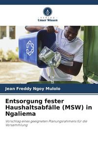 Produktbild: Entsorgung fester Haushaltsabf&auml;lle (MSW) in Ngaliema