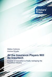 Produktbild: All the Insurance Players Will Be Insurtech