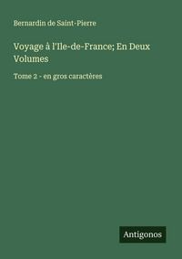Produktbild: Voyage &agrave; l'Ile-de-France; En Deux Volumes