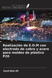 Produktbild: Realizaci&oacute;n de E.D.M con electrodo de cobre y acero para moldes de pl&aacute;stico P20