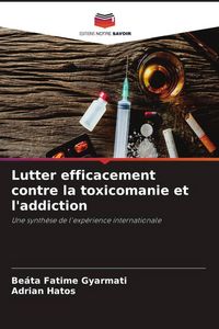 Produktbild: Lutter efficacement contre la toxicomanie et l'addiction