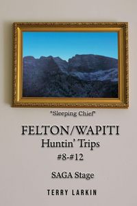 Produktbild: Felton/Wapiti Huntin' Trips #8 - #12
