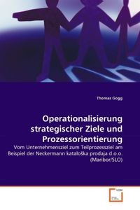 Produktbild: Gogg, T: Operationalisierung strategischer Ziele und Prozess