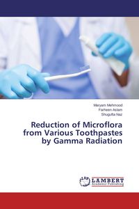 Produktbild: Reduction of Microflora from Various Toothpastes by Gamma Radiation