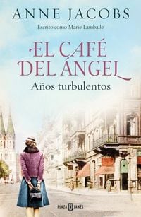 Produktbild: El Caf&eacute; del &Aacute;ngel. A&ntilde;os Turbulentos / The Angel Cafe. Turbulent Years