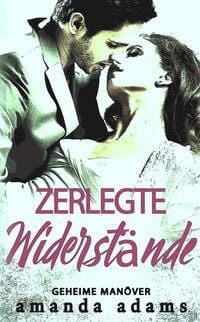 Produktbild: Zerlegte Widerst&auml;nde (Geheime Man&ouml;ver, #1)