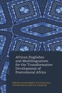 Produktbild: African Englishes and Multilingualism for the Transformative Development of Postcolonial Africa