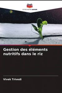 Produktbild: Gestion des &eacute;l&eacute;ments nutritifs dans le riz