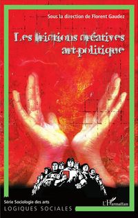 Produktbild: Les frictions cr&eacute;atives art-politique (Tome 3)