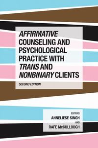 Produktbild: Affirmative Counseling and Psychological Practice with Trans and Nonbinary Clients