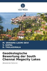 Produktbild: Geo&ouml;kologische Bewertung der South Chennai Megacity Lakes