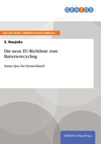 Produktbild: Die neue EU-Richtlinie zum Batterierecycling