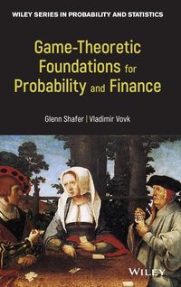 Produktbild: Game-Theoretic Foundations for Probability and Finance