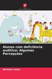 Produktbild: Alunos com defici&ecirc;ncia auditiva: Algumas Percep&ccedil;&otilde;es