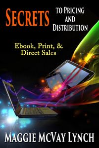 Produktbild: Secrets to Pricing and Distribution: Ebooks, Print and Direct Sales (Career Author Secrets, #2)